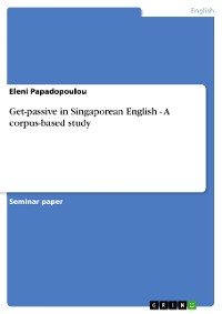 Cover Get-passive in Singaporean English - A corpus-based study