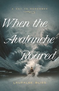 Cover When the Avalanche Roared