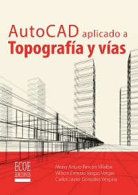 Cover AutoCAD aplicado a topografía y vías