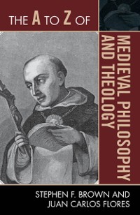 Cover A to Z of Medieval Philosophy and Theology