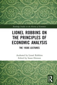 Cover Lionel Robbins on the Principles of Economic Analysis