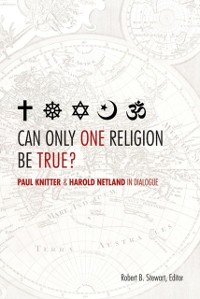 Cover Can Only One Religion Be True?