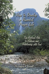 Cover How to Develop a Powerful Prayer Life