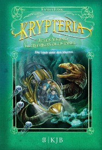 Cover Krypteria – Jules Vernes geheimnisvolle Insel. Die Stadt unter den Meeren