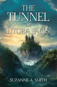 Cover The Tunnel of Litora Falls (Destiny of The Litorans)