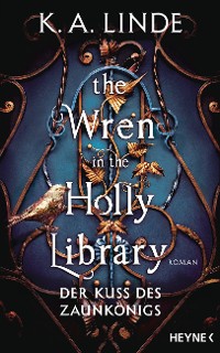 Cover The Wren in the Holly Library – Der Kuss des Zaunkönigs