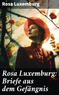 Cover Rosa Luxemburg: Briefe aus dem Gefängnis