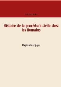 Cover Histoire de la procédure civile chez les Romains