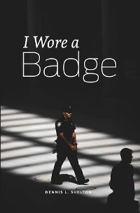 Cover I Wore A Badge