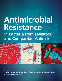 Cover Antimicrobial Resistance in Bacteria from Livestock and Companion Animals