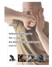 Cover I.N.KAS Selbstverteidigung Pur Vol. 1 Basics