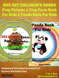 Cover Box Set Children's Books: Frog Pictures & Frog Facts Book For Kids & Panda Book For Kids - Intriguing & Interesting Fun Animal Facts: 2 In 1 Box Set Animal Kid Books