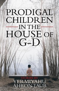 Cover Prodigal Children in the House of G-d