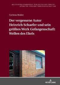 Cover Der vergessene Autor Heinrich Schaefer und sein groetes Werk  Gefangenschaft : Wellen des Ekels