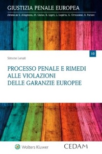 Cover Processo penale e rimedi alle violazioni delle garanzie europee