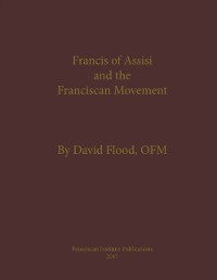 Cover Francis of Assisi and the Franciscan Movement