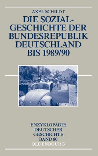 Cover Die Sozialgeschichte der Bundesrepublik Deutschland bis 1989/90