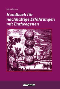 Cover Handbuch für nachhaltige Erfahrungen mit Entheogenen