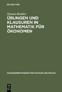 Cover Übungen und Klausuren in Mathematik für Ökonomen
