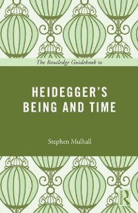 Cover The Routledge Guidebook to Heidegger''s Being and Time