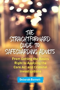 Cover The Straightforward Guide to Safeguarding Adults