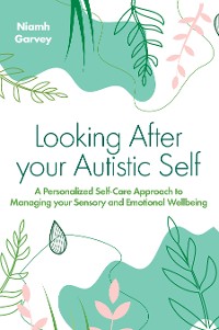 Cover Looking After Your Autistic Self