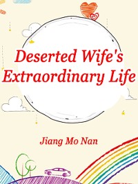 Cover Deserted Wife's Extraordinary Life