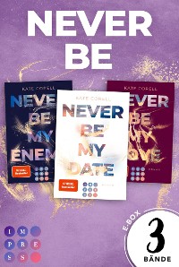 Cover Never Be: Die knisternde New Adult College Romance Trilogie in einer E-Box! (Never Be)