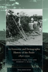 Cover An Economic and Demographic History of São Paulo, 1850-1950
