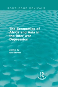 Cover The Economies of Africa and Asia in the Inter-war Depression (Routledge Revivals)