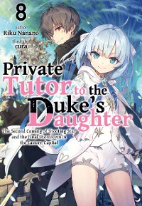 Cover Private Tutor to the Duke's Daughter: Volume 8