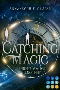 Cover Catching Magic 1: Berührt von der Dunkelheit