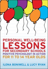 Cover Personal Well-Being Lessons for Secondary Schools: Positive psychology in action for 11 to 14 year olds