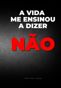 Cover A Vida Me Ensinou A Dizer Não