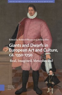 Cover Giants and Dwarfs in European Art and Culture, ca. 1350-1750