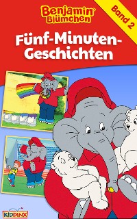 Cover Benjamin Blümchen - Fünf-Minuten-Geschichten