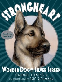 Cover Strongheart: Wonder Dog of the Silver Screen