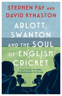 Cover Arlott, Swanton and the Soul of English Cricket