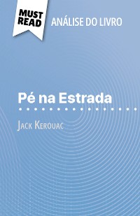 Cover Pé na Estrada de Jack Kerouac (Análise do livro)
