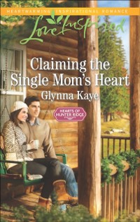 Cover Claiming the Single Mom's Heart