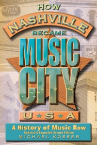 Cover How Nashville Became Music City, U.S.A.
