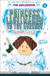 Cover Princess Labelmaker to the Rescue!