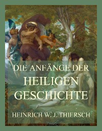 Cover Die Anfänge der heiligen Geschichte