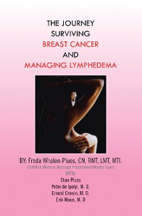 Cover THE JOURNEY SURVIVING BREAST CANCER AND MANAGING LYMPHEDEMA