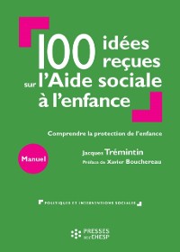 Cover 100 idees recues sur l'Aide sociale a l'enfance