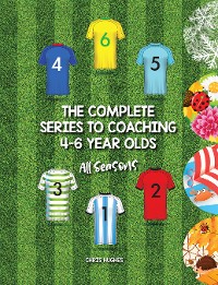 Cover The Complete Series to Coaching 4-6 Year Olds