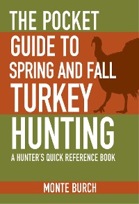 Cover Pocket Guide to Spring and Fall Turkey Hunting