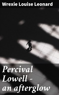Cover Percival Lowell — an afterglow
