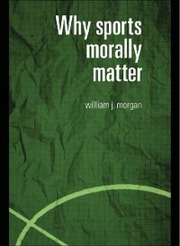 Cover Why Sports Morally Matter