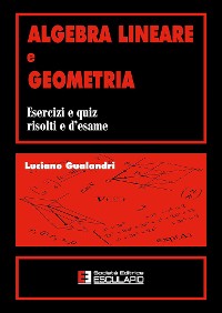 Cover Algebra Lineare e Geometria Quiz risolti d'esame